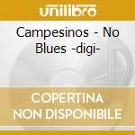 Campesinos - No Blues -digi- cd musicale di Campesinos
