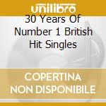 30 Years Of Number 1 British Hit Singles cd