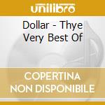 Dollar - Thye Very Best Of cd musicale di Dollar