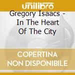 Gregory Isaacs - In The Heart Of The City cd