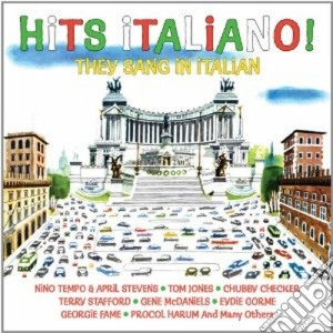 Hits italiano! - they sang in italian cd musicale di Miscellanee