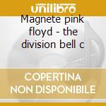Magnete pink floyd - the division bell c cd musicale di Pink Floyd