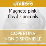 Magnete pink floyd - animals cd musicale di Pink Floyd