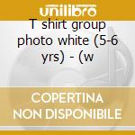 T shirt group photo white (5-6 yrs) - (w cd