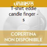 T-shirt eddie candle finger - s cd musicale di Iron Maiden