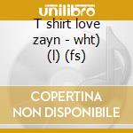 T shirt love zayn - wht) (l) (fs) cd musicale di One Direction