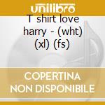 T shirt love harry - (wht) (xl) (fs) cd musicale di One Direction