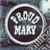 Proud Mary - The Same Old Blues cd