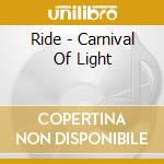 Ride - Carnival Of Light cd