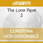 The Lone Piper 2 cd