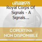 Royal Corps Of Signals - A Signals Bandstand