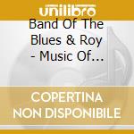 Band Of The Blues & Roy - Music Of The Blues & Royals cd