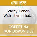 Earle Stacey-Dancin' With Them That Br cd musicale di Terminal Video