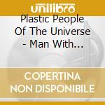Plastic People Of The Universe - Man With No Ears