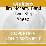 Jim Mccarty Band - Two Steps Ahead cd