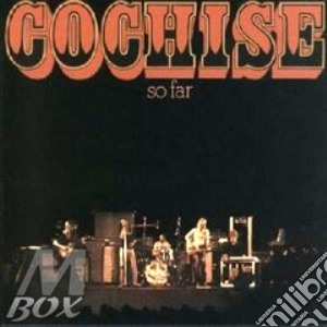 Cochise - So Far cd musicale di Cochise