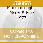 Macmurrough - Merry & Fine 1977 cd