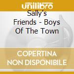 Sally's Friends - Boys Of The Town