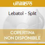 Lebatol - Split cd
