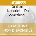 Graham Kendrick - Do Something Beautiful cd musicale di Graham Kendrick