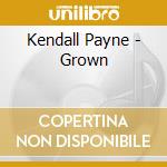 Kendall Payne - Grown cd