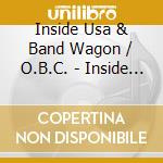 Inside Usa & Band Wagon / O.B.C. - Inside Usa & Band Wagon / O.B.C. cd