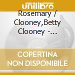 Rosemary / Clooney,Betty Clooney - Sisters