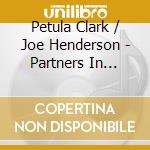 Petula Clark / Joe Henderson - Partners In Music