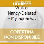 Walker Nancy-Deleted - My Square Laddie cd