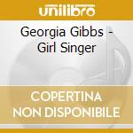 Georgia Gibbs - Girl Singer cd
