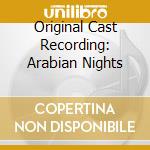 Original Cast Recording: Arabian Nights cd