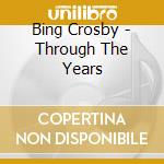 Bing Crosby - Through The Years cd