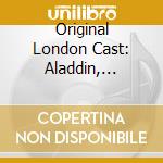 Original London Cast: Aladdin, Cinderella cd