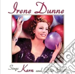 Irene Dunne - Sings Kern And Other Rarities cd