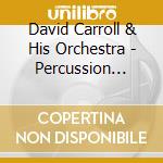 David Carroll & His Orchestra - Percussion Orientale/parisienn cd