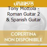 Tony Mottola - Roman Guitar 2 & Spanish Guitar cd