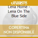 Lena Horne - Lena On The Blue Side cd
