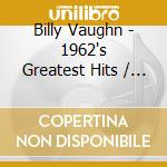 Billy Vaughn - 1962's Greatest Hits / The Shifting Whispering Sands cd
