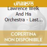 Lawrence Welk And His Orchestra - Last Date / Moon River cd musicale di Lawrence Welk And His Orchestra