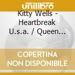 Kitty Wells - Heartbreak U.s.a. / Queen Of Country Music cd