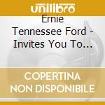 Ernie Tennessee Ford - Invites You To Come To The Fair cd