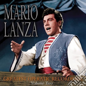 Mario Lanza - Greatest Operatic Recordings Volume 2 cd musicale di Mario Lanza