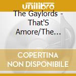 The Gaylords - That'S Amore/The Gaylords Sing American Hits In Italian cd