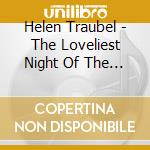 Helen Traubel - The Loveliest Night Of The Year cd