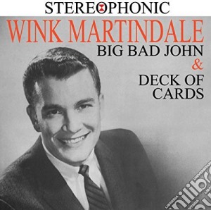 Wink Martindale - Big Bad John & Deck Of Cards cd musicale di Wink Martindale
