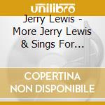 Jerry Lewis - More Jerry Lewis & Sings For Children cd