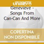 Genevieve - Songs From Can-Can And More cd