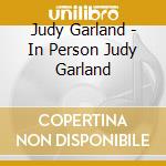 Judy Garland - In Person Judy Garland cd musicale