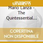 Mario Lanza - The Quintessential Tenor cd musicale