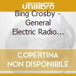 Bing Crosby - General Electric Radio Time cd